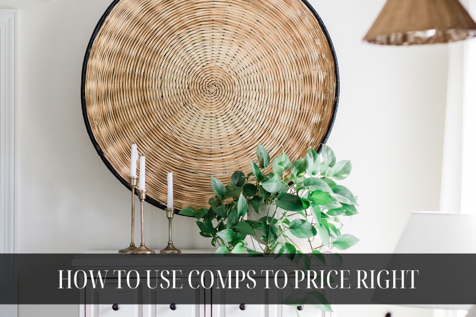 How to Use Comps to Price Your Home Correctly