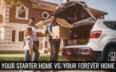 Your Starter Home vs. Your Forever Home