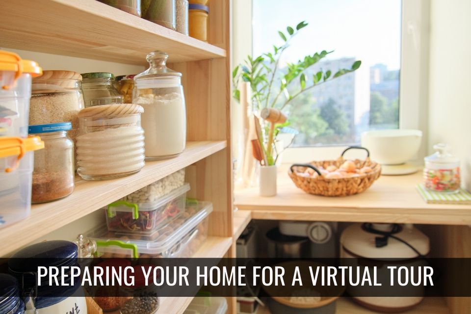 Preparing Your Home for a Virtual Tour