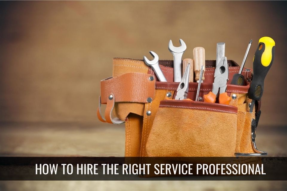 Hiring the Right Service Professional