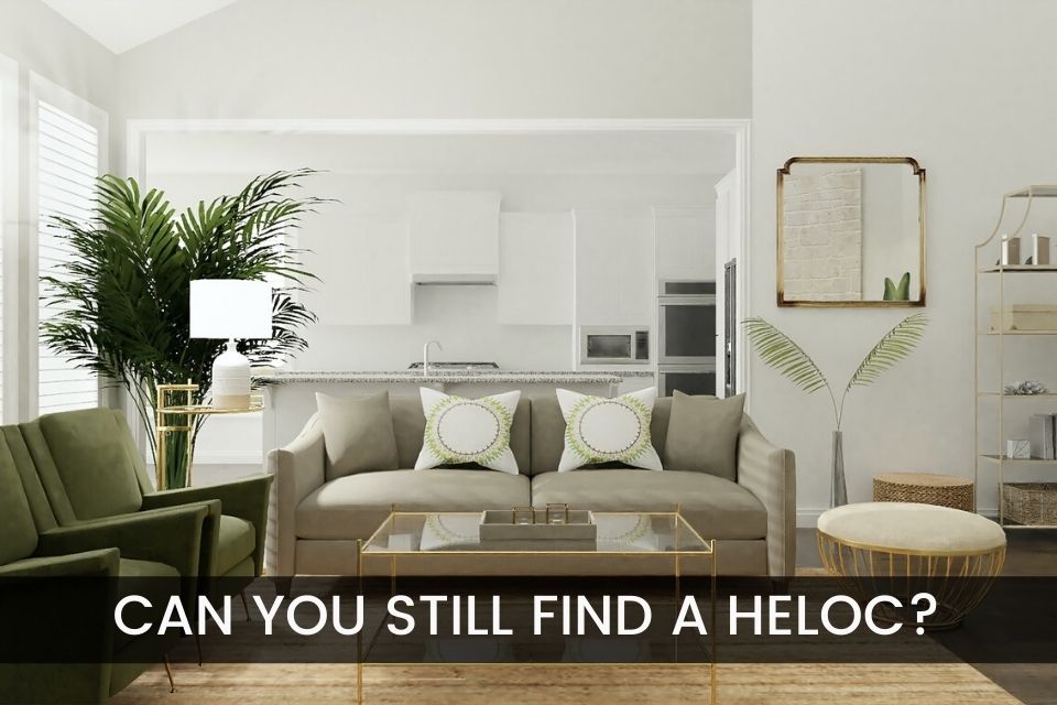 Can You Still Find a Heloc?