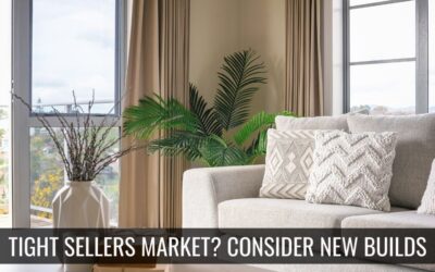 Tight Sellers’ Market – Consider New Builds