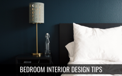 Interior Design Tips for Your Bedroom