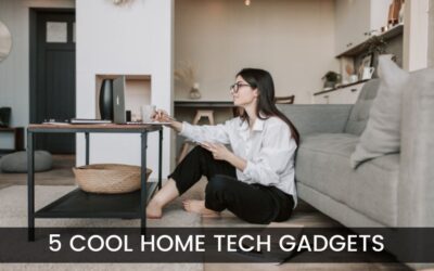 5 Cool Home Tech Gadgets