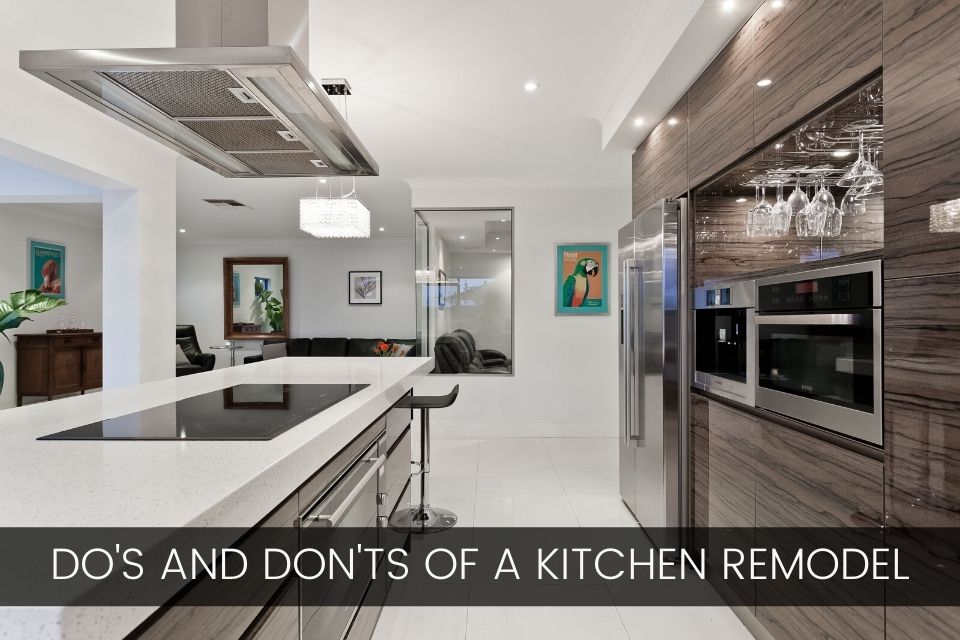 Do’s and Don’ts of a Kitchen Remodel