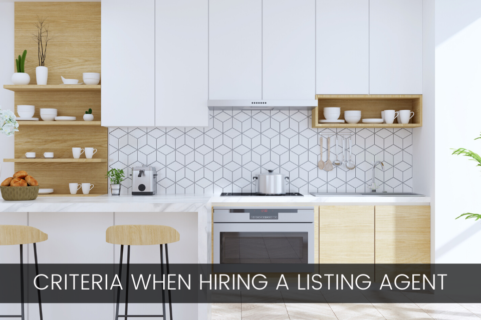 Criteria When Hiring a Listing Agent