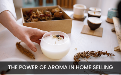 The Power of Scent: How Aromas Can Make Your Property Irresistible