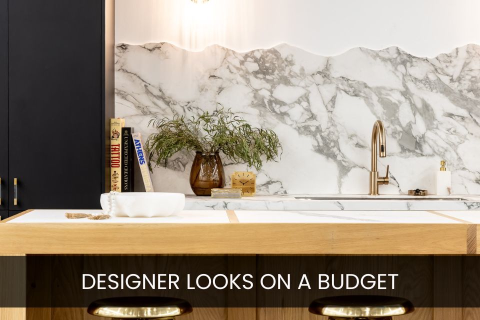 How To Get Designer Looks For Your Home On A Budget